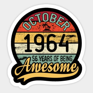 October 1964 Happy Birthday 56 Years Of Being Awesome To Me You Dad Mom Son Daughter Sticker